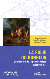 eBook, La folie du bonheur : Qu'attendre de la psychanalyse aujourd'hui ?, L'Harmattan
