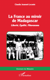 E-book, La France au miroir de Madagascar : Liberté, Égalité, Fihavanana, L'Harmattan