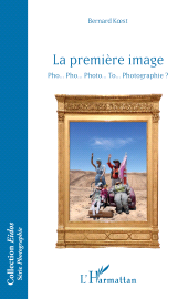 E-book, La première image : Pho... Pho... Photo... To... Photographie ?, L'Harmattan