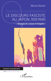 E-book, Le discours fasciste au Japon 1931-1945 : " Forgez le corps et l'esprit ", L'Harmattan