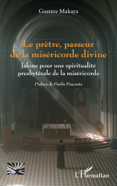 E-book, Le prêtre, passeur de la miséricorde divine : Jalons pour une spiritualité presbytérale de la miséricorde, L'Harmattan