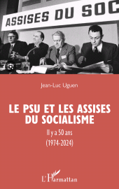 E-book, Le PSU et les Assises du socialisme : Il y a 50 ans (1974-2024), L'Harmattan