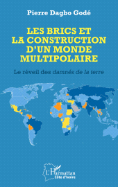 E-book, Les BRICS et la construction d'un monde multipolaire : Le réveil des damnés de la terre, L'Harmattan