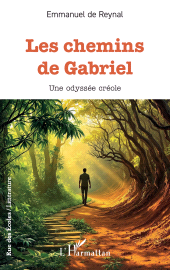 E-book, Les chemins de Gabriel : Une odyssée créole, L'Harmattan