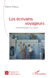 E-book, Les écrivains voyageurs : De Montesquieu à Le Clézio, L'Harmattan