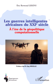 E-book, Les guerres intelligentes africaines du XXIe siècle : À l'ère de la géopolitique computationnelle, L'Harmattan