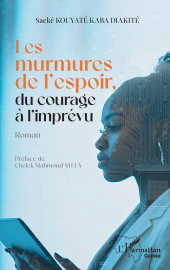 E-book, Les murmures de l'espoir, du courage à l'imprévu, L'Harmattan