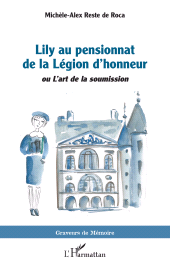 E-book, Lily au pensionnat de la Légion d'honneur : ou L'art de la soumission, L'Harmattan
