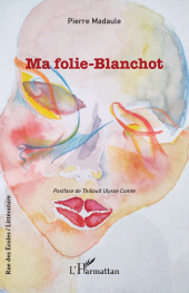 E-book, Ma folie-Blanchot, L'Harmattan