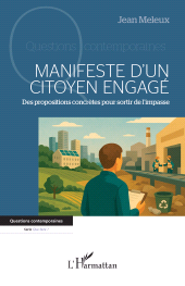 E-book, Manifeste d'un citoyen engagé : Des propositions concrètes pour sortir de l'impasse, L'Harmattan