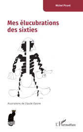 E-book, Mes élucubrations des sixties, L'Harmattan