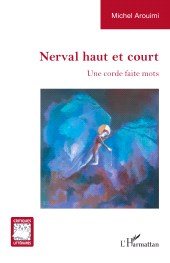 E-book, Nerval haut et court : Une corde faite mots, L'Harmattan