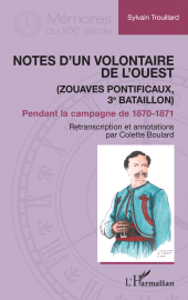 E-book, Notes d'un Volontaire de l'Ouest : (Zouaves pontificaux, 3e bataillon) Pendant la campagne de 1870-1871, L'Harmattan