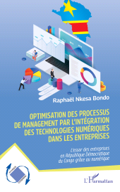 E-book, Optimisation des processus de management par l'intégration des technologies numériques dans les entreprises : L'essor des entreprises en République Démocratique du Congo grâce au numérique, L'Harmattan