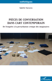 E-book, Pièces de conversation dans l'art contemporain : De l'enquête à la perturbation critique des imaginaires, L'Harmattan