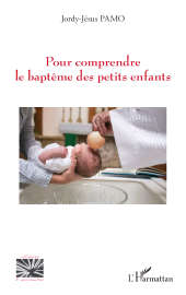 E-book, Pour comprendre le baptême des petits enfants, L'Harmattan