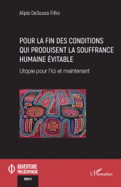 E-book, Pour la fin des conditions qui produisent la souffrance humaine évitable : Utopie pour l'ici et maintenant, L'Harmattan