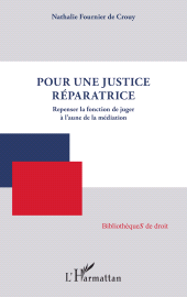 E-book, Pour une justice réparatrice : Repenser la fonction de juger à l'aune de la médiation, L'Harmattan