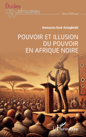 E-book, Pouvoir et illusion du pouvoir en Afrique Noire, L'Harmattan
