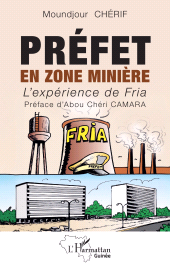 E-book, Préfet en zone minière : L'expérience de Fria, L'Harmattan