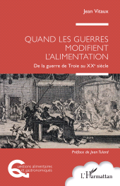 E-book, Quand les guerres modifient l'alimentation : De la guerre de Troie au XXe siècle, L'Harmattan