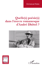 E-book, Quelle(s) poésie(s) dans l'oeuvre romanesque d'André Dhôtel ?, L'Harmattan