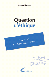 E-book, Question d'éthique : La voie du bonheur moral, L'Harmattan