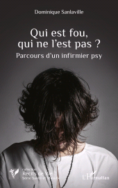 E-book, Qui est fou, qui ne l'est pas ? : Parcours d'un infirmier psy, L'Harmattan