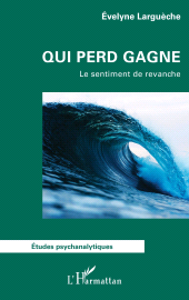 E-book, Qui perd gagne : Le sentiment de revanche, L'Harmattan