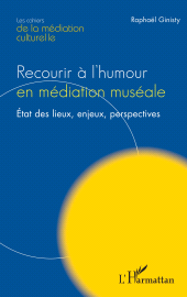 E-book, Recourir à l'humour en médiation muséale : État des lieux, enjeux, perspectives, L'Harmattan