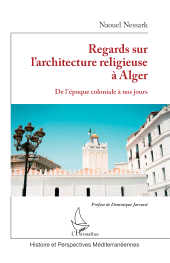 E-book, Regards sur l'architecture religieuse à Alger : De l'époque coloniale à nos jours, L'Harmattan
