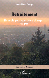 E-book, Retraitement : Six mois pour que la vie change... ou pas, L'Harmattan