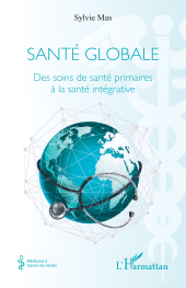 eBook, Santé globale : Des soins de santé primaires à la santé intégrative, L'Harmattan