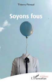 E-book, Soyons fous, L'Harmattan