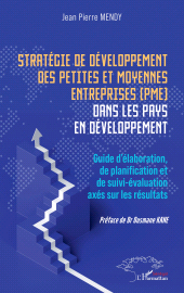E-book, Stratégie de développement des petites et moyennes entreprises (PME) dans les pays en développement : Guide d'élaboration, de planification et de suivi-évaluation axés sur les résultats, L'Harmattan