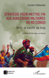 E-book, Stratégie pour mettre fin aux agressions militaires en RD Congo : M23 : le conflit de trop, L'Harmattan