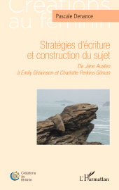 E-book, Stratégies d'écriture et construction du sujet : De Jane Austen à Emily Dickinson et Charlotte Perkins Gilman, L'Harmattan