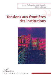 E-book, Tensions aux frontières des institutions, L'Harmattan