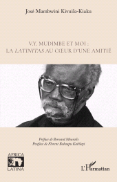 E-book, V.Y. Mudimbe et moi : la latinitas au coeur d'une amitié, L'Harmattan