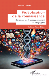 E-book, Vidéotisation de la connaissance : Comment les jeunes apprennent et s'engagent, L'Harmattan