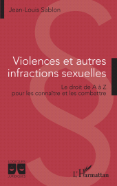 E-book, Violences et autres infractions sexuelles : Le droit de A à Z pour les connaître et les combattre, L'Harmattan