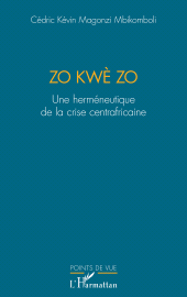 E-book, Zo kwè Zo : Une herméneutique de la crise centrafricaine, L'Harmattan