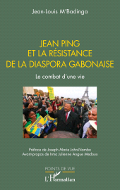 E-book, Jean Ping et la résistance de la diaspora gabonaise : Le combat d'une vie, L'Harmattan