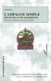 E-book, Campagne simple : Récits de la vie saharienne suivis de nombreux documents inédits, L'Harmattan