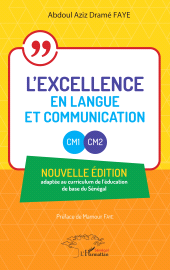 E-book, L'excellence en Langue et Communication - CM1 - CM2 : Nouvelle édition adaptée au curriculum de l'éducation de base du Sénégal, L'Harmattan
