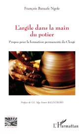 E-book, L'argile dans la main du potier : Propos pour la formation permanente du Clergé, L'Harmattan