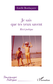 E-book, Je sais que tes yeux savent : Récit poétique, L'Harmattan