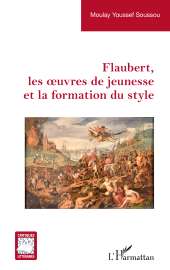 E-book, Flaubert, les oeuvres de jeunesse et la formation du style, L'Harmattan
