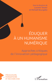 E-book, Éduquer à un humanisme numérique : Approches critiques de l'innovation pédagogique, L'Harmattan