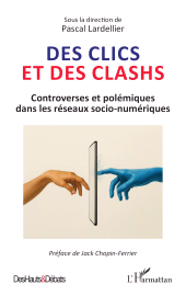 E-book, Des clics et des clashs : Controverses et polémiques dans les réseaux socio-numériques, L'Harmattan